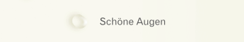 Schöne Augen